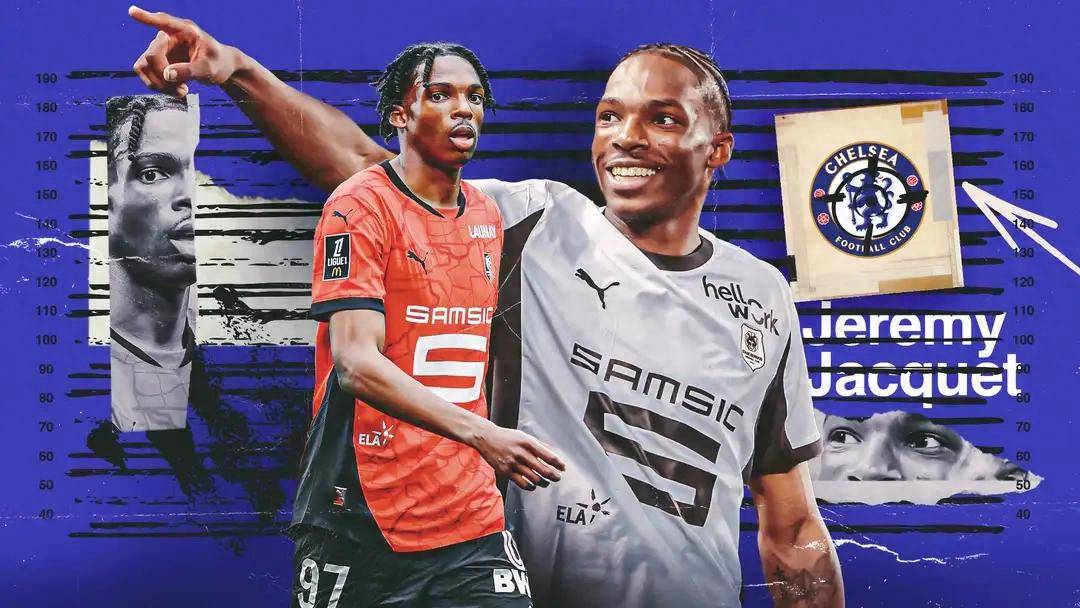 เชลซีได้ตั้งเป้าหมายไปที่กองหลังวัย 20 ปีจากสโมสรแรนส์ เจเรมี ฌาเกต์ ชาวฝรั่งเศส
